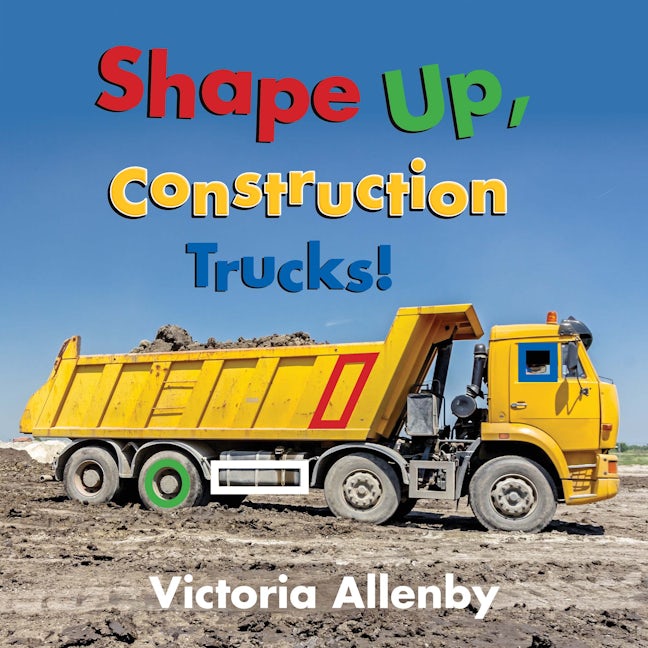 Book cover image for Shape Up, Construction Trucks! ISBN: 9781772781342