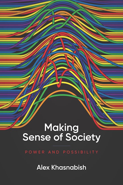 Book cover image for Making Sense of Society ISBN: 9781773630960