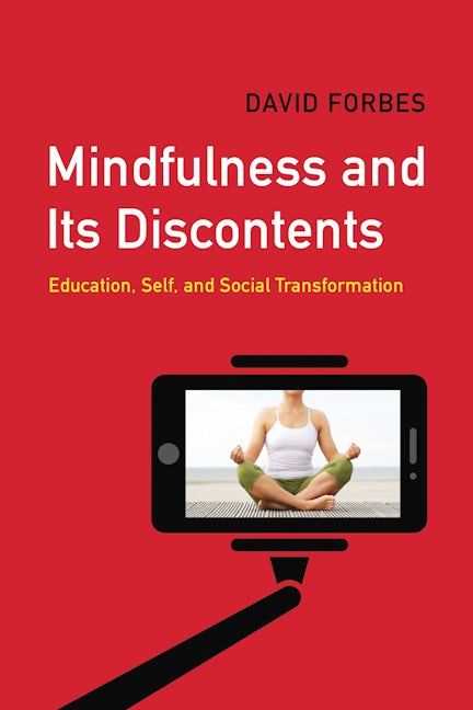 Book cover image for Mindfulness and Its Discontents ISBN: 9781773631165