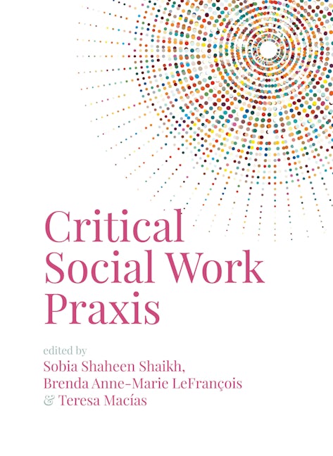 Book cover image for Critical Social Work Praxis ISBN: 9781773631912