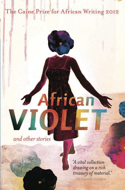 Book cover image for The Caine Prize for African Writing 2012 ISBN: 9781780260747