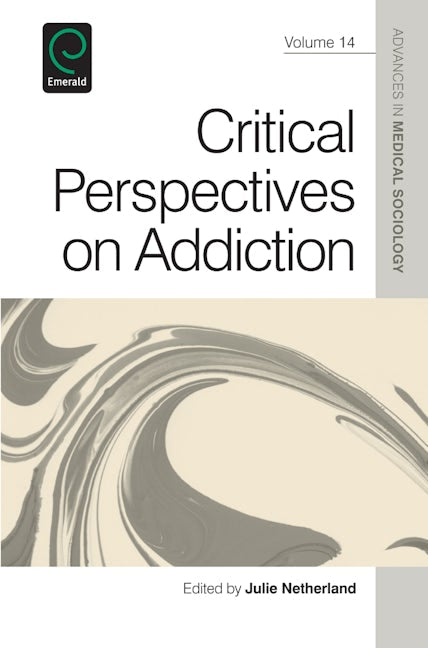 Book cover image for Critical Perspectives on Addiction ISBN: 9781780529301