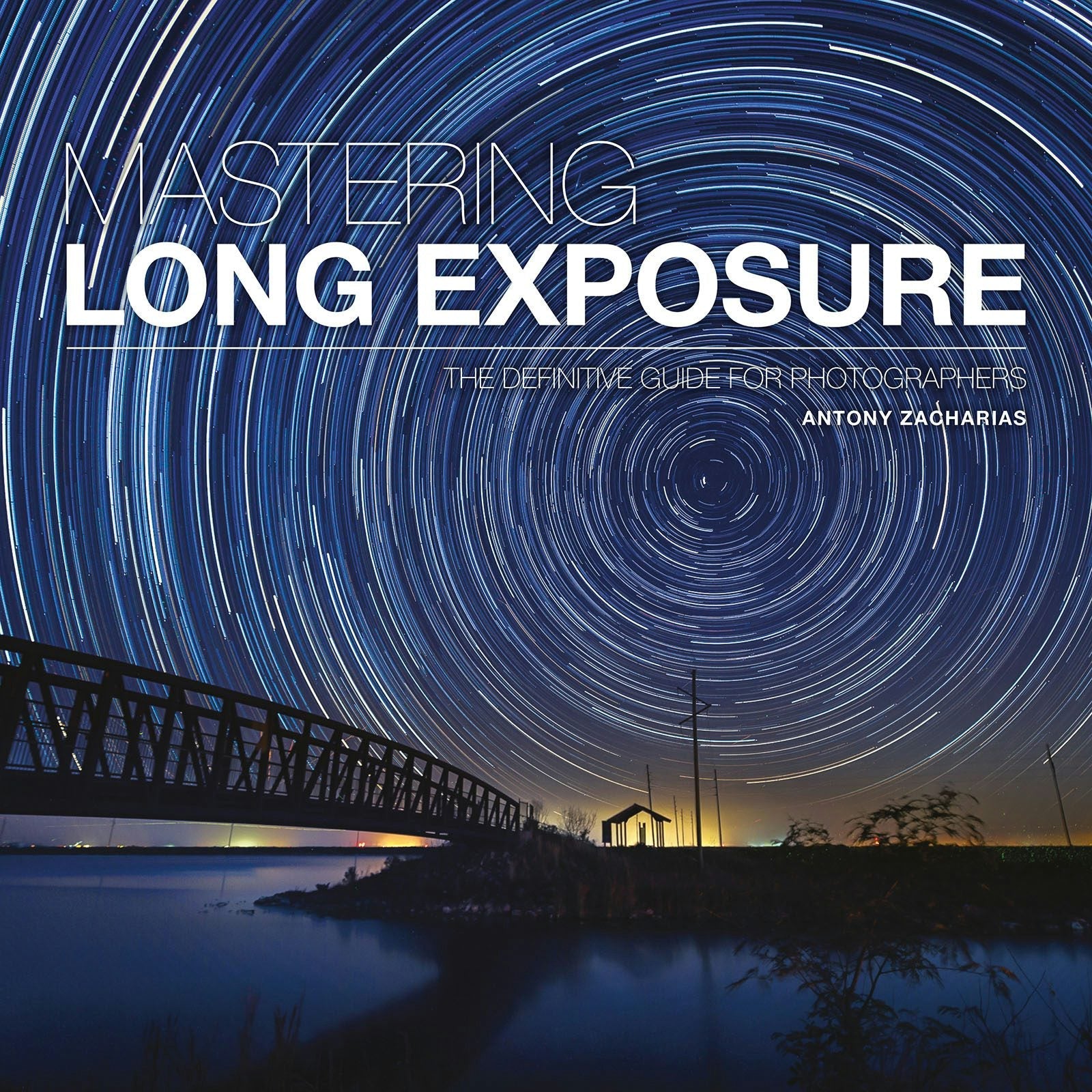 Book cover image for Mastering Long Exposure ISBN: 9781781453216
