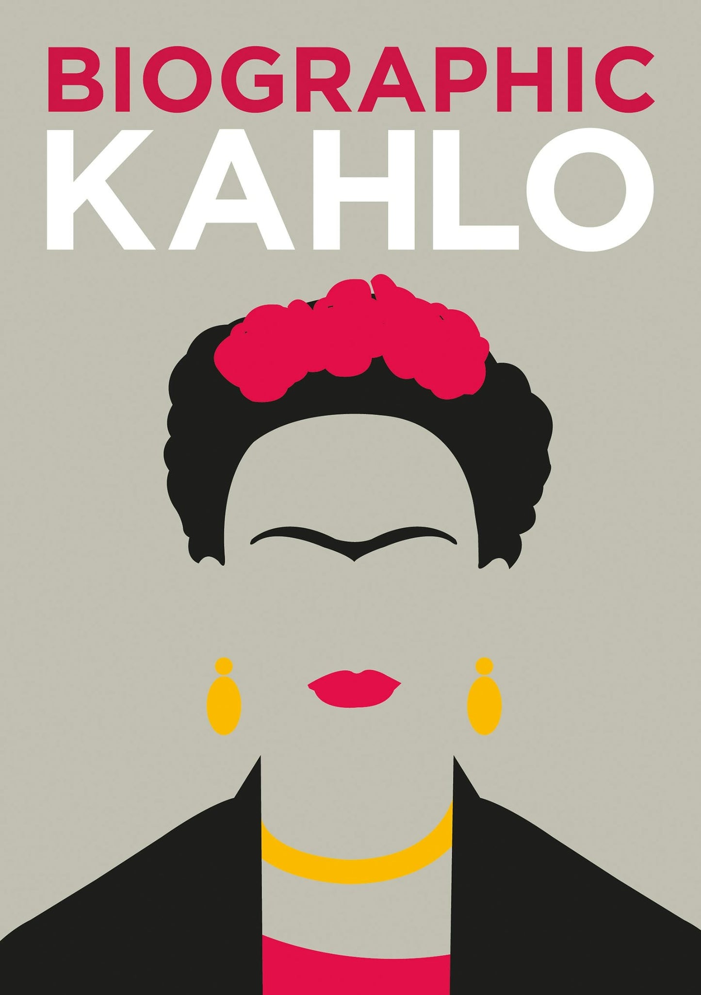 Book cover image for Biographic: Kahlo ISBN: 9781781453414