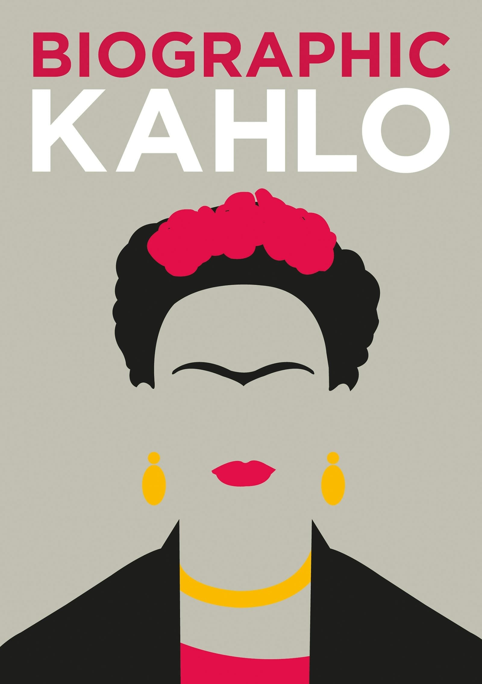 Book cover image for Biographic: Kahlo ISBN: 9781781453414