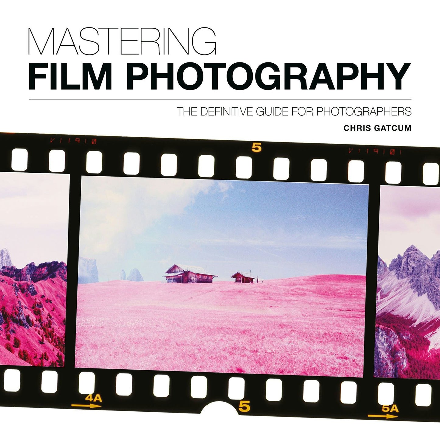 Book cover image for Mastering Film Photography ISBN: 9781781453513