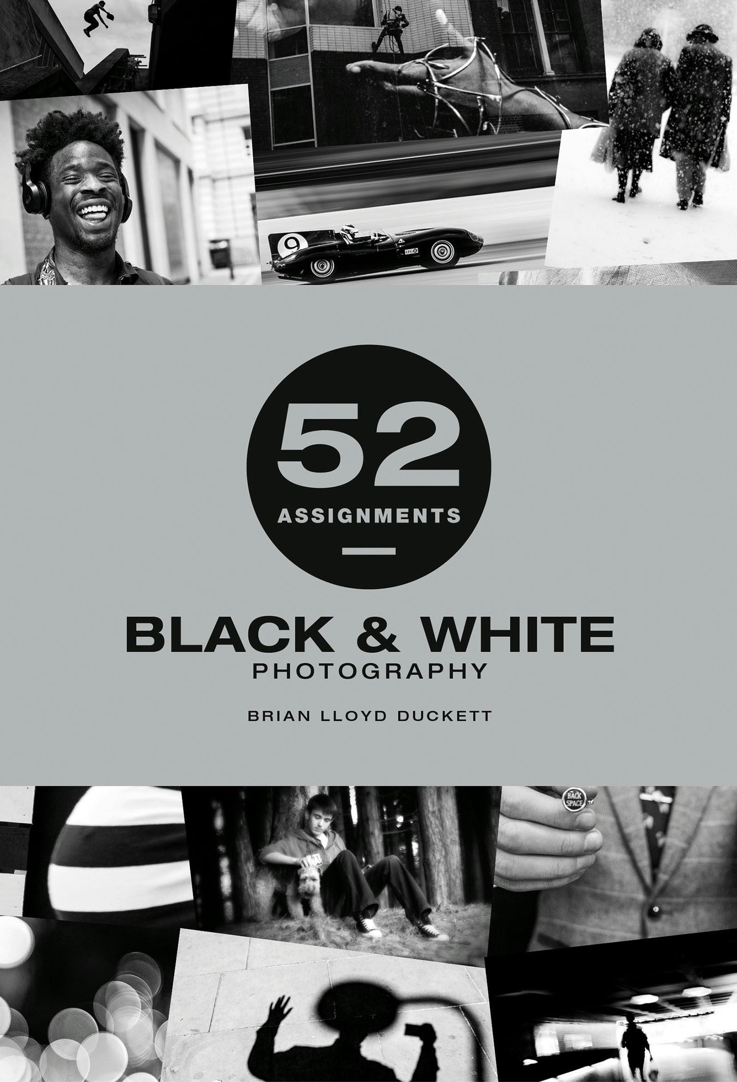Book cover image for 52 Assignments: Black & White Photography ISBN: 9781781454442