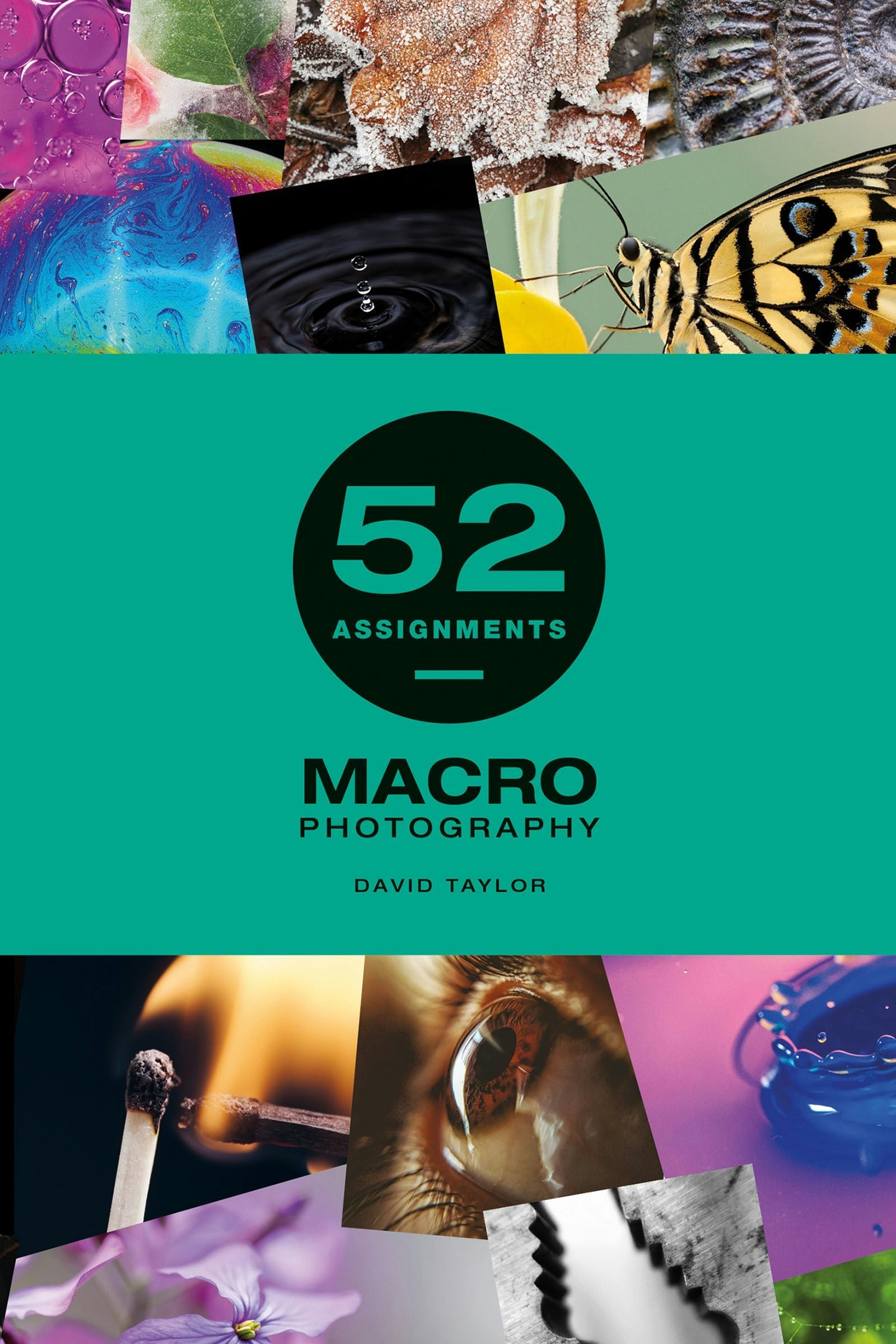 Book cover image for 52 Assignments: Macro Photography ISBN: 9781781454626