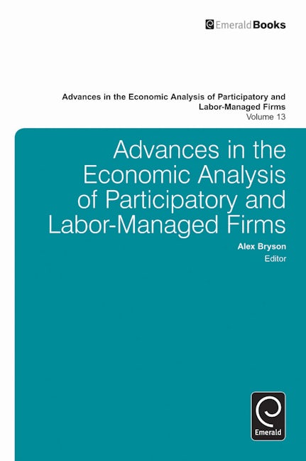 Book cover image for Advances in the Economic Analysis of Participatory and Labor-Managed Firms ISBN: 9781781902202