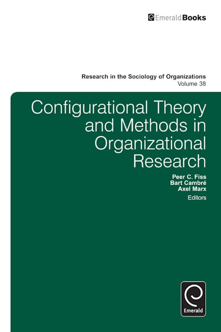Book cover image for Configurational Theory and Methods in Organizational Research ISBN: 9781781907788