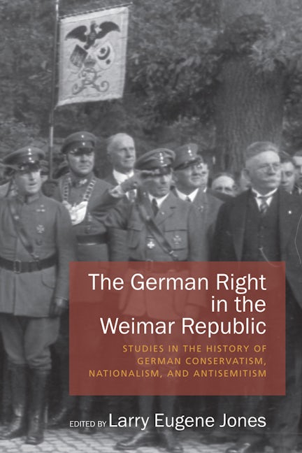 Book cover image for The German Right in the Weimar Republic ISBN: 9781782383529