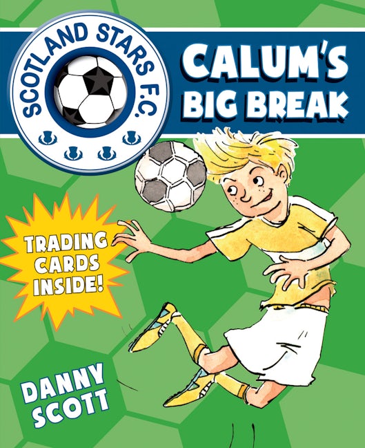 Book cover image for Calum's Big Break ISBN: 9781782502654