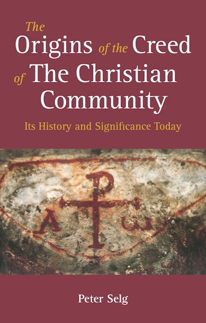 Book cover image for The Origins of the Creed of the Christian Community ISBN: 9781782506126