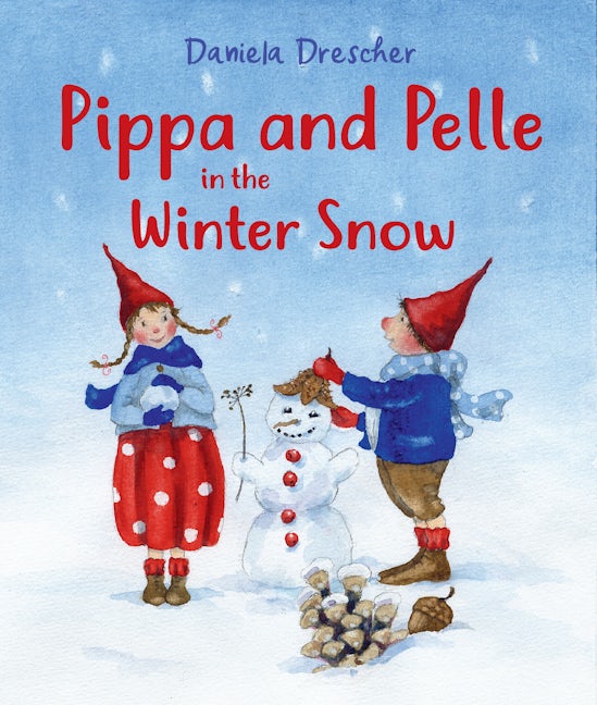 Book cover image for Pippa and Pelle in the Winter Snow ISBN: 9781782507703