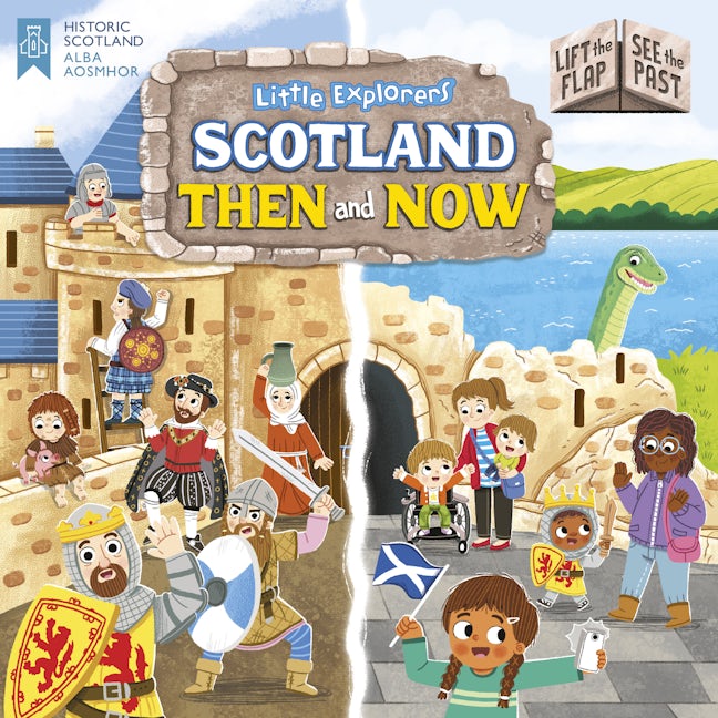 Book cover image for Little Explorers: Scotland Then and Now (Lift the Flap, See the Past) ISBN: 9781782507758