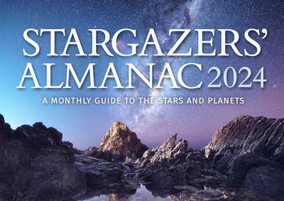Stargazers' Almanac: A Monthly Guide to the Stars and Planets 2024
