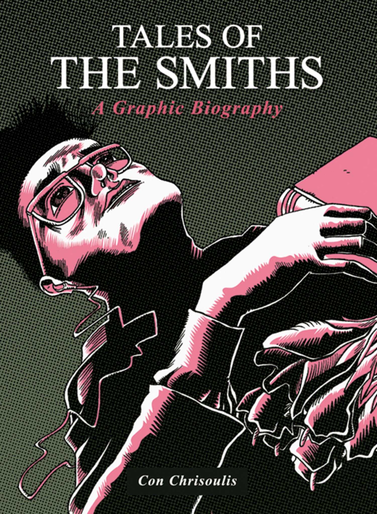 Cover image for Tales of The Smiths: A Graphic Biography ISBN 9781783055876