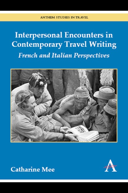 Book cover image for Interpersonal Encounters in Contemporary Travel Writing ISBN: 9781783084203