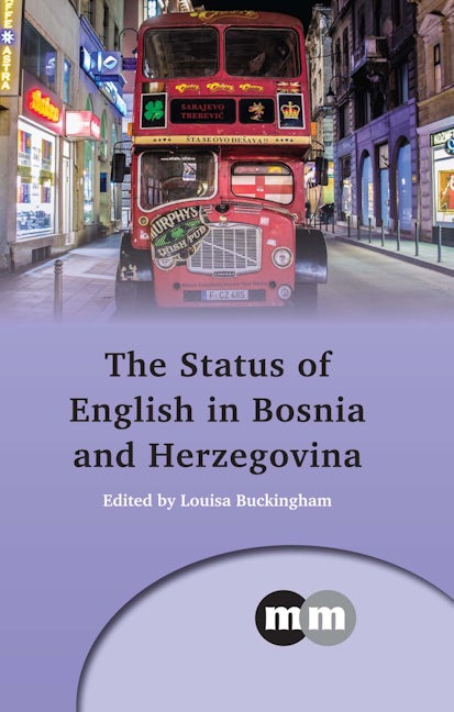 Book cover image for The Status of English in Bosnia and Herzegovina ISBN: 9781783095964
