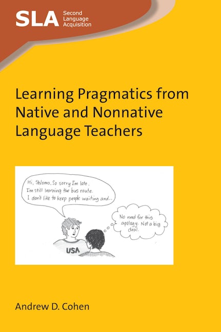 Book cover image for Learning Pragmatics from Native and Nonnative Language Teachers ISBN: 9781783099924