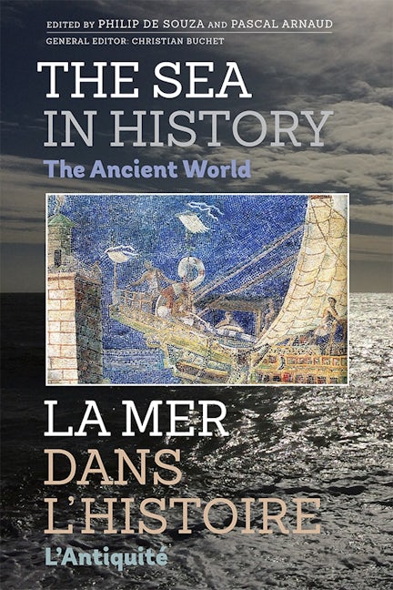 Book cover image for The Sea in History - The Ancient World ISBN: 9781783271573