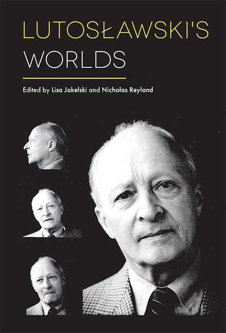 Book cover image for Lutoslawski's Worlds ISBN: 9781783271986
