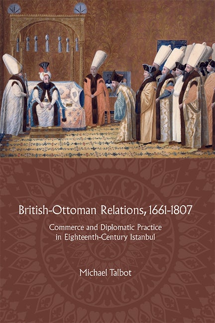 Book cover image for British-Ottoman Relations, 1661-1807 ISBN: 9781783272020