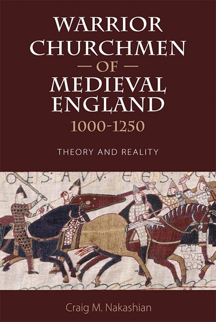 Book cover image for Warrior Churchmen of Medieval England, 1000-1250 ISBN: 9781783274338