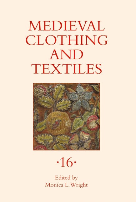 Book cover image for Medieval Clothing and Textiles 16 ISBN: 9781783275151