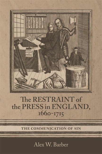 Book cover image for The Restraint of the Press in England, 1660-1715 ISBN: 9781783275175