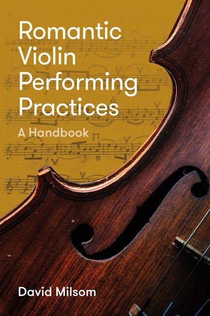 Book cover image for Romantic Violin Performing Practices ISBN: 9781783275274