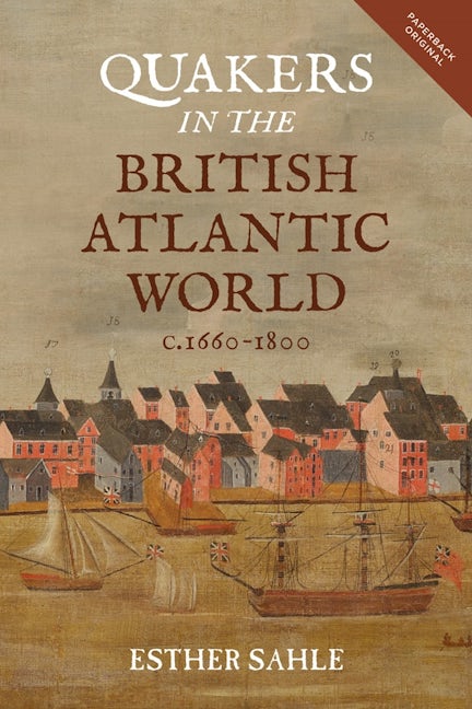 Book cover image for Quakers in the British Atlantic World, c.1660-1800 ISBN: 9781783275861