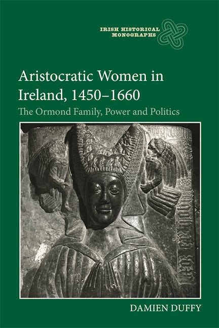 Book cover image for Aristocratic Women in Ireland, 1450-1660 ISBN: 9781783275939