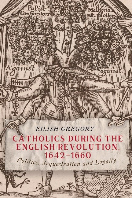 Book cover image for Catholics during the English Revolution, 1642-1660 ISBN: 9781783275946