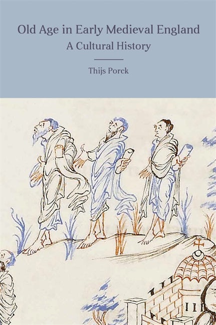 Book cover image for Old Age in Early Medieval England ISBN: 9781783276349