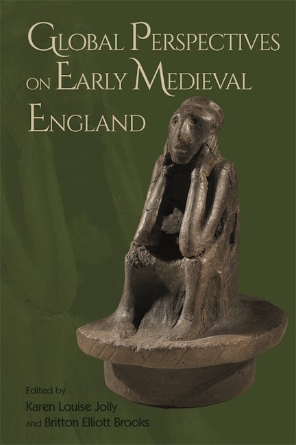 Book cover image for Global Perspectives on Early Medieval England ISBN: 9781783276868