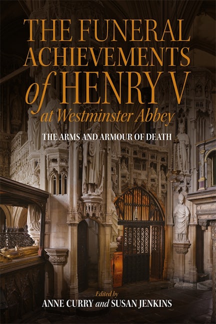 Book cover image for The Funeral Achievements of Henry V at Westminster Abbey ISBN: 9781783277179