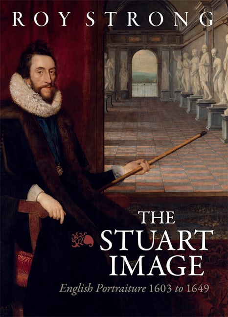 Book cover image for The Stuart Image ISBN: 9781783277209