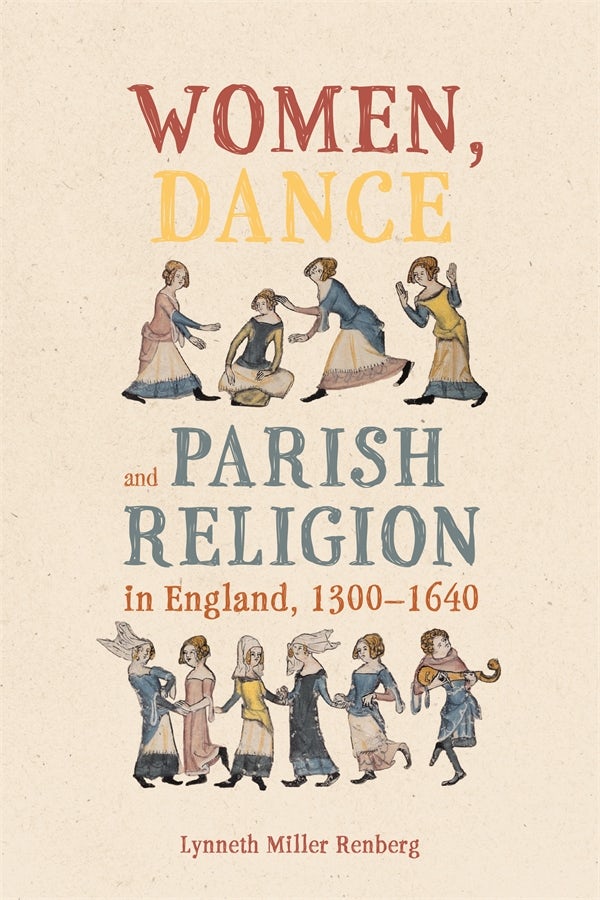 Book cover image for Women, Dance and Parish Religion in England, 1300-1640 ISBN: 9781783277476