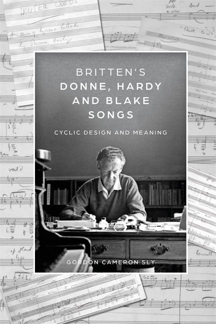 Book cover image for Britten’s Donne, Hardy and Blake Songs ISBN: 9781783277711