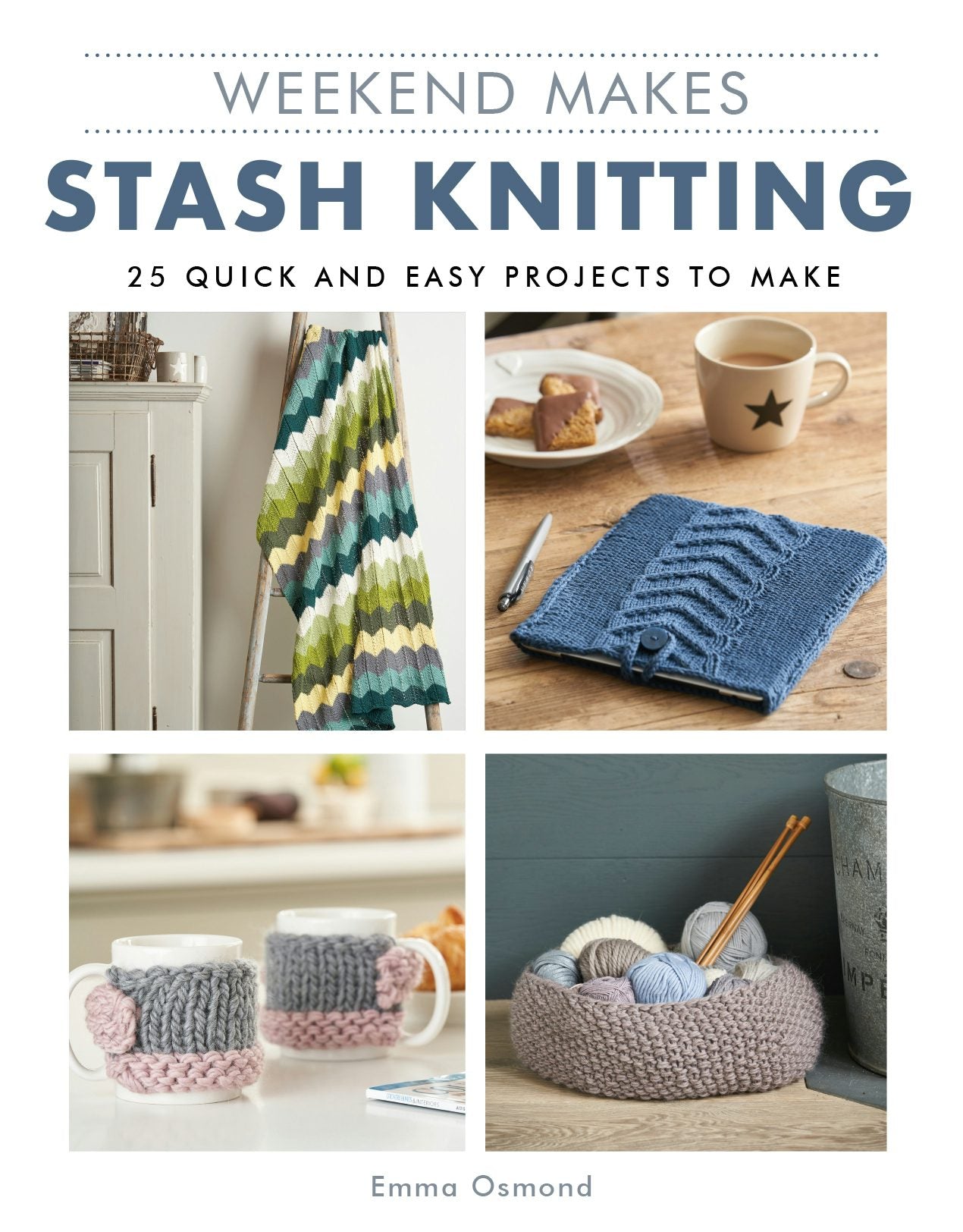 Book cover image for Weekend Makes: Stash Knitting ISBN: 9781784945121