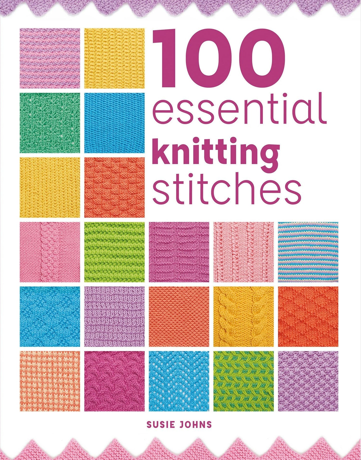 Book cover image for 100 Essential Knitting Stitches ISBN: 9781784946661