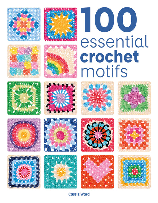 100 Essential Crochet Motifs
