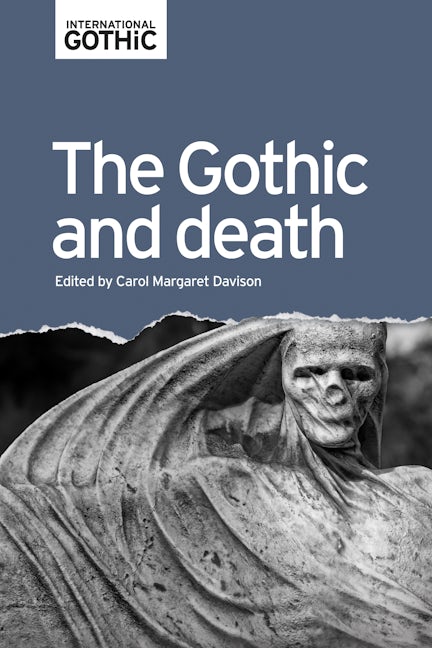 Book cover image for The Gothic and death ISBN: 9781784992699