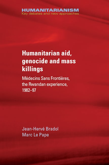 Book cover image for Humanitarian aid, genocide and mass killings ISBN: 9781784993054