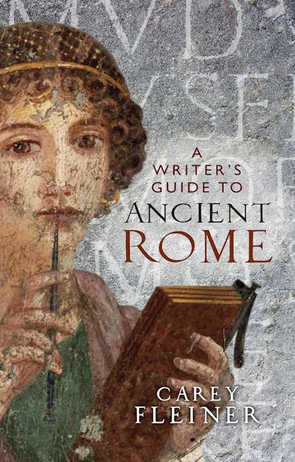 Book cover image for A writer's guide to Ancient Rome ISBN: 9781784993184