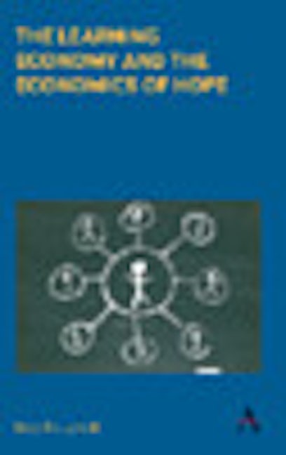 Book cover image for The Learning Economy and the Economics of Hope ISBN: 9781785272516
