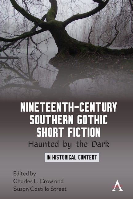 Book cover image for Nineteenth-Century Southern Gothic Short Fiction ISBN: 9781785279744