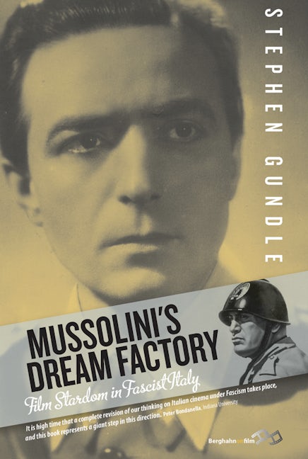 Book cover image for Mussolini's Dream Factory ISBN: 9781785330414