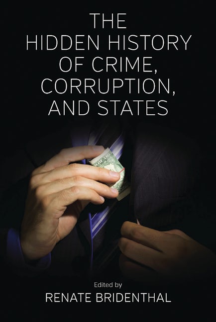 Book cover image for The Hidden History of Crime, Corruption, and States ISBN: 9781785335181